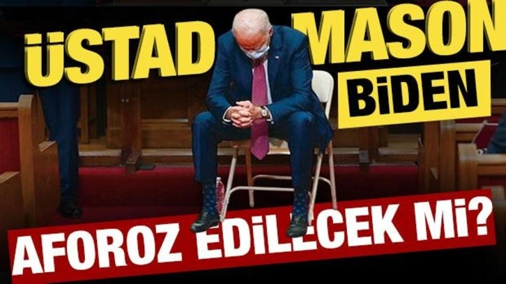 Üstad mason Biden: Aforoz edilecek mi?