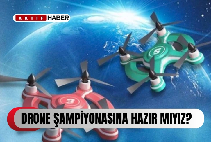 Yeni Bir TEKNOFEST Drone Şampiyonasına Hazır mıyız?