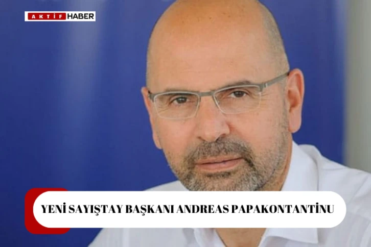 Yeni Sayıştay Başkanı Andreas Papakontantinu...