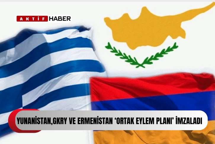 Yunanistan, Güney Kıbrıs ve Ermenistan arasında &quot;Ortak Eylem Planı&quot; imzalandı