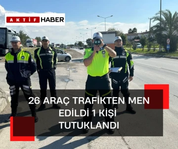 334 sürücü rapor edildi, 1 tutuklu...