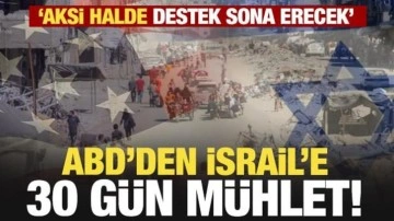 ABD'den İsrail'e 30 gün mühlet! Aksi halde destek sona erer