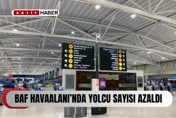  Baf Havaalanı’nda yolcu sayısı azaldı...