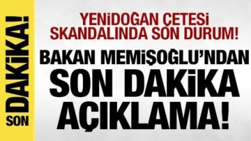 Bakan Memişoğlu'ndan son dakika açıklamalar