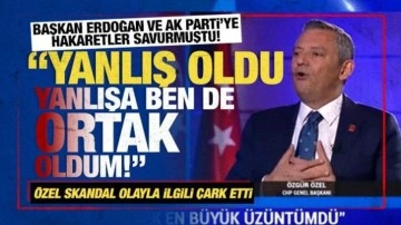 Başkan Erdoğan ve AK Parti'ye hakaretler savurmuştu! Özgür Özel çark etti: Yanlış yaptım