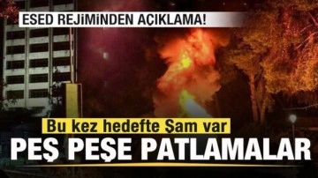 Bu kez hedefte Şam var! Peş peşe patlamalar! Esed rejiminden son dakika duyurusu