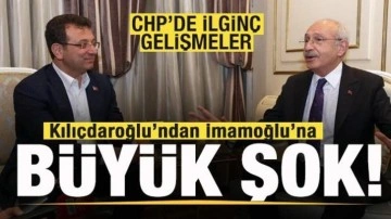 CHP'de ilginç gelişmeler! Kılıçdaroğlu'ndan İmamoğlu'na büyük şok! Parti allak bullak