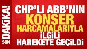 CHP'li ABB'nin konser israfına soruşturma! Resmen harekete geçildi