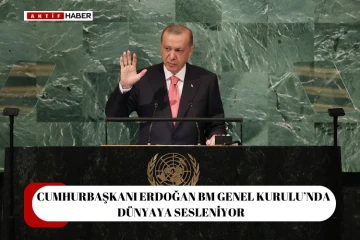 Cumhurbaşkanı Erdoğan, BM Genel Kurulu'nda dünyaya sesleniyor...