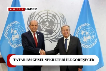  Cumhurbaşkanı Tatar, BM Genel Sekreteri Guterres ile 28 Eylül’de görüşecek...