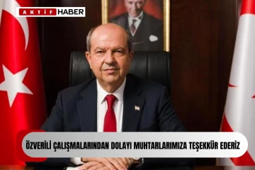  Cumhurbaşkanı Tatar'dan Muhtarlar Günü mesajı