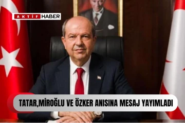  Cumhurbaşkanı Tatar, Salih Miroğlu ve Özker Özgür anısına mesaj yayımladı