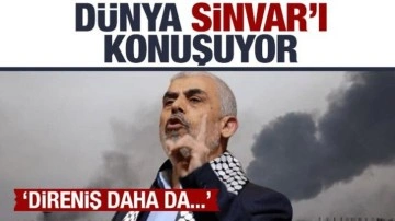 Dünya Yahya Sinvar'ı konuşuyor: Direniş daha da...