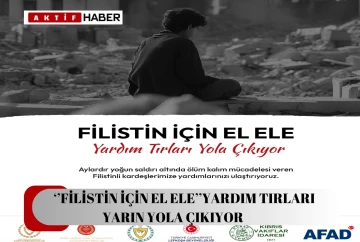  Filistin’e yardım tırları yarın yola çıkıyor...