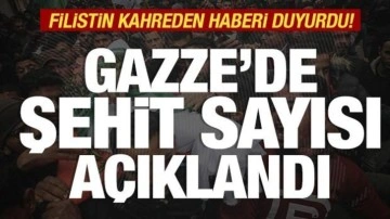 Filistin kahreden haberi duyurdu! Gazze'de şehit sayısı açıklandı