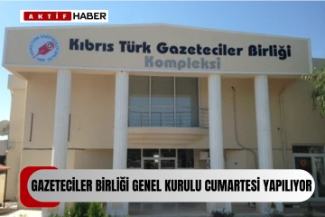 Gazeteciler Birliği Genel Kurulu cumartesi yapılıyor