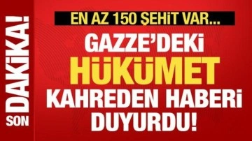 Gazze'deki hükümet kahreden haberi duyurdu! En az 150 şehit var...