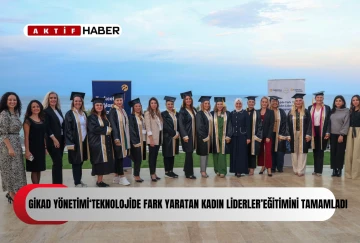  GİKAD yönetimi “Teknolojide Fark Yaratan Kadın Liderler” eğitimini tamamladı...