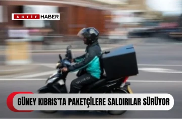  Güney Kıbrıs’ta paketçilere saldırılar sürüyor...