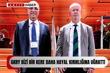  Hasipoğlu: “Güney Kıbrıs Rum Yönetimi bizi bir kez daha hayal kırıklığına uğrattı”