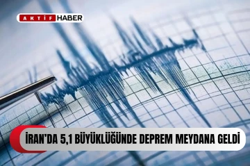  İran'da 5,1 büyüklüğünde deprem meydana geldi...