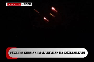  İran'ın İsrail'e füze saldırısı Kıbrıs semalarında da gözlemlendi...