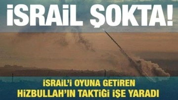 İsrail'i şoke uğratan taktik! Hizbullah'ın taktiği işe yaradı...Oyuna geldiler...