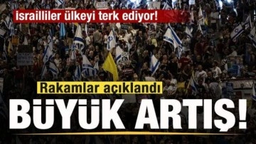 İsrailliler ülkeyi terk ediyor! Rakamlar açıklandı! Büyük artış