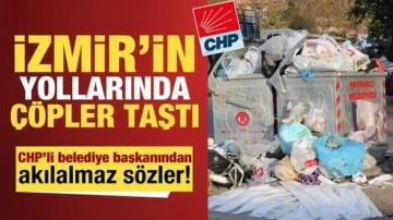 İzmir'in yollarında çöpler yola taştı! CHP'li belediye başkanı 'vicdan azabı' de