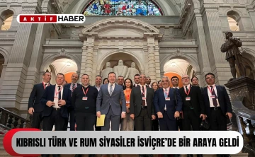 Kıbrıslı Türk ve Rum siyasiler İsviçre’de bir araya geldi...