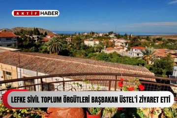  Lefke bölgesi sivil toplum örgütleri, Başbakan Üstel’i ziyaret etti