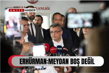 Erhürman: ''Meydan boş değil ''