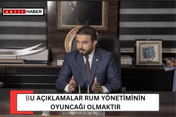 CTP GENEL SEKRETERİ'NİN AÇIKLAMALARI AKIL VE İZANDAN YOKSUNDUR...