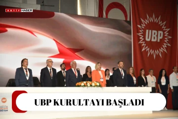 UBP KURULTAYI BAŞLADI