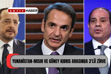 GÜNEY KIBRIS-YUNANİSTAN VE MISIR ARASINDA 3'LÜ ZİRVE 