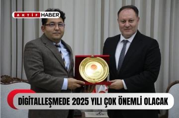  Öztürkler: “2025 dijitalleşme adına önemli bir sene olacak”