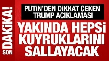 Putin'den dikkat çeken Trump açıklaması