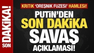 Putin'den son dakika savaş duyurusu: Küresel boyut kazandı! Kritik 'Oreşnik' hamlesi