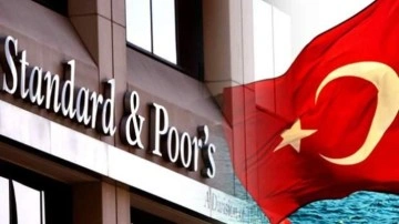 S&P'den sürpriz Türkiye kararı! Kredi notu yükseldi