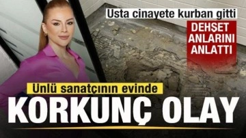 Sanatçı Züleyha Ortak'ın evinde korkunç olay! Usta cinayete kurban gitti! Dehşeti anlattı