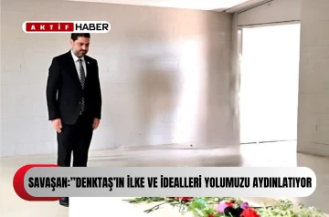  Savaşan: “Denktaş’ın ilke ve idealleri yolumuzu aydınlatıyor”