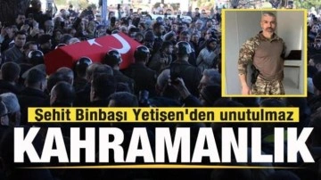 Şehit Binbaşı Yetişen'den unutulmaz kahramanlık