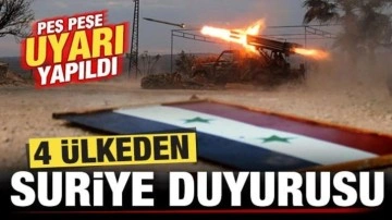 Son dakika: 4 ülkeden vatandaşlarına son dakika Suriye çağrısı! Peş peşe uyarı