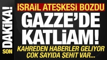 Son dakika: İsrail ateşkesi bozdu, Gazze'de katliam! Kahreden haberler geliyor...