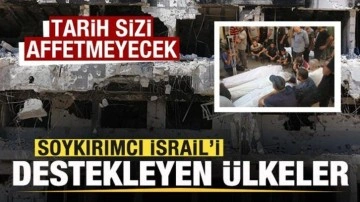 Soykırımcı İsrail'i destekleyen ülkeler! Tarih sizi affetmeyecek