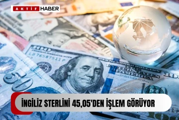  Sterlin 45,05 TL, dolar 34,35 TL, euro 37,70 TL'den işlem görüyor...