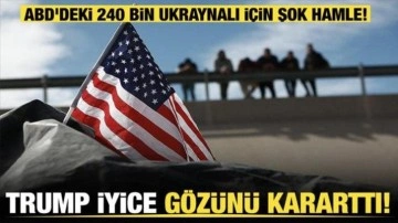 Trump'tan sınır dışı dayatması... 240 bin Ukraynalı için kritik ay!