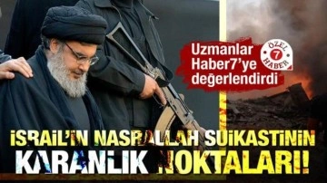 Uzmanlar Haber7’ye değerlendirdi: 'İsrail’in Nasrallah suikastinin karanlık noktaları'