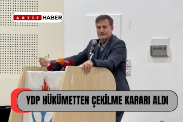 YDP istişaresinde hükümetten çekilme yönünde tavsiye kararı üretildi