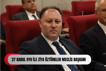 Ziya Öztürkler tekrardan Meclis Başkanı Seçildi.